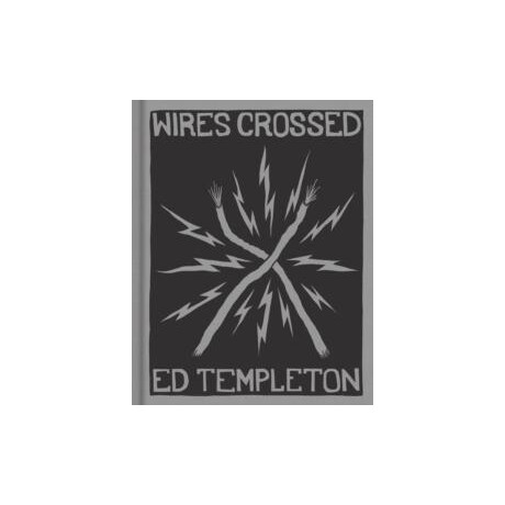 Ed Templeton: Wires Crossed