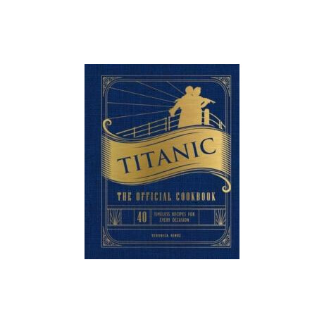 Titanic: the Official Cookbook