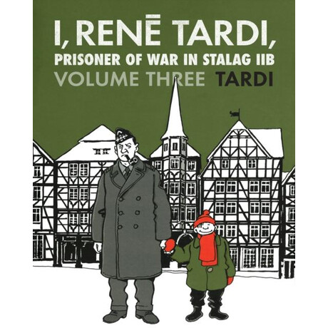I, Rene Tardi, Prisoner of war in Stalag iib Vol. 3