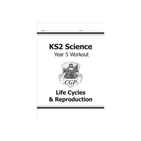 Ks2 Science Year 5 Workout: Life Cycles & Reproduction