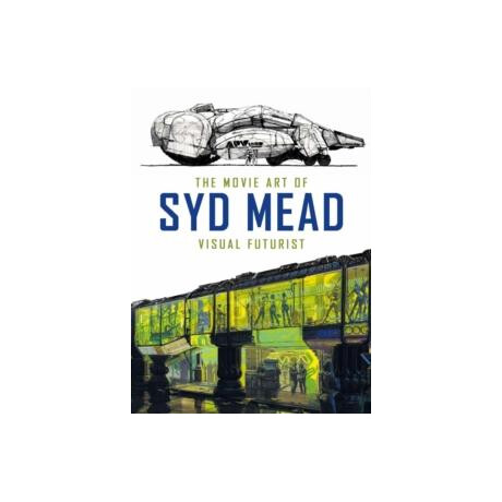 Movie art of syd Mead: Visual Futurist