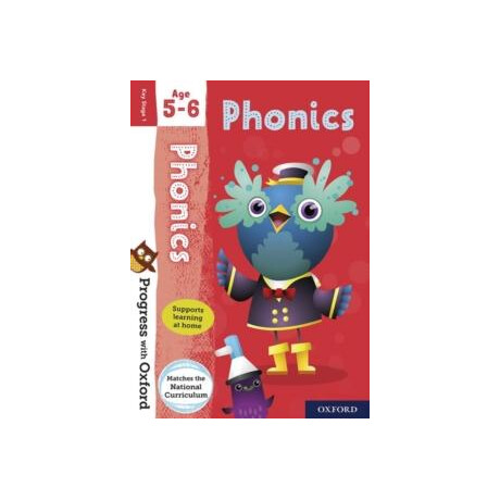 Progress With Oxford: Progress With Oxford: Phonics age 5-6- Practise for School With Essential English Skills
