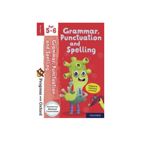 Progress With Oxford: Progress With Oxford: Grammar and Punctuation age 5-6- Practise for School With Essential English Skills