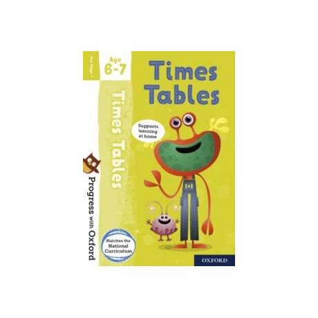 Progress With Oxford: Progress With Oxford: Times Tables age 6-7- Practise for School With Essential Maths Skills