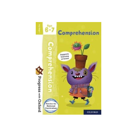 Progress With Oxford: Progress With Oxford: Comprehension age 6-7- Practise for School With Essential English Skills