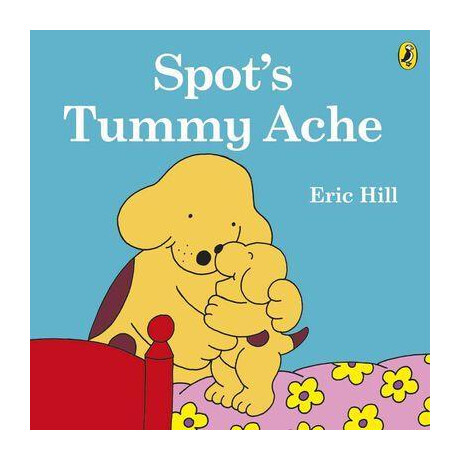 Read With Spot: Spot's Tummy Ache