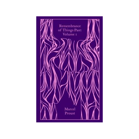 Remembrance of Things Past: Volume 1 Remembrance of Things Past: Volume 1