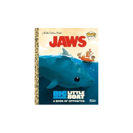 Jaws: big Shark, Little Boat! a Book of Opposites (Funko Pop!)