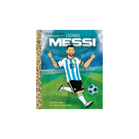 Lionel Messi a Little Golden Book Biography