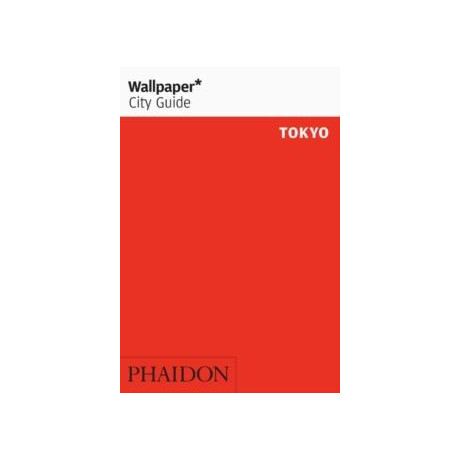 Wallpaper* City Guide Tokyo Wallpaper* City Guide Tokyo