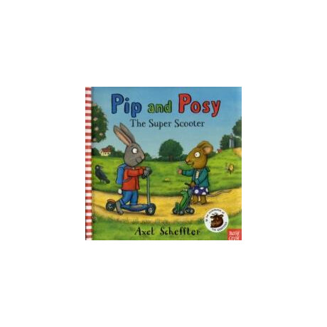 Pip and Posy: the Super Scooter