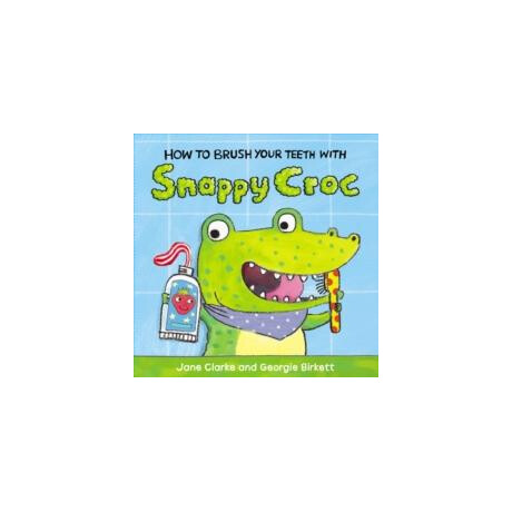 How to Brush Your Teeth With Snappy Croc