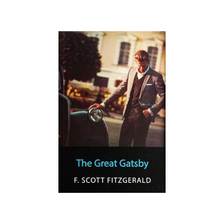 The F.scott Fitzgerald Collection: the Great Gatsby