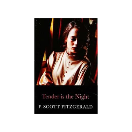 The F.scott Fitzgerald Collection: Tender is the Night