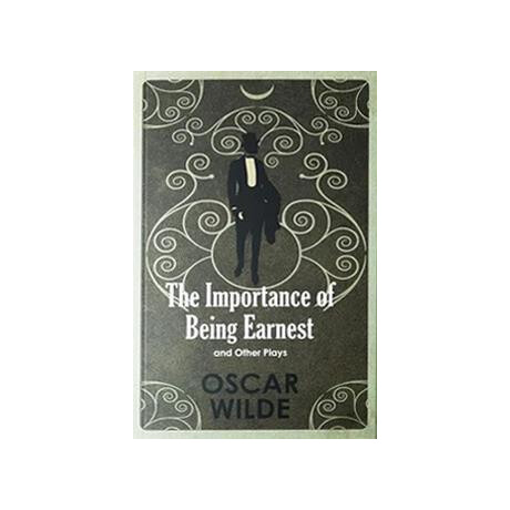Collected Works of Oscar Wilde: the Importance of Being Earnest