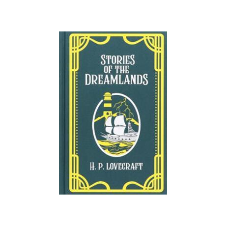 H. p. Lovecraft: Stories of the Dreamlands