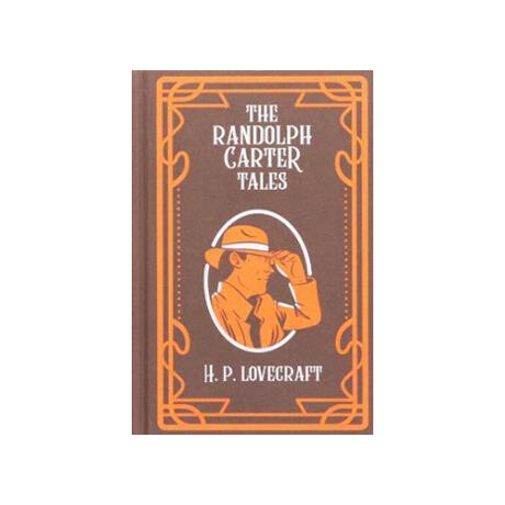 H. p. Lovecraft: the Randolph Carter Tales