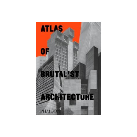 Atlas of Brutalist Architecture