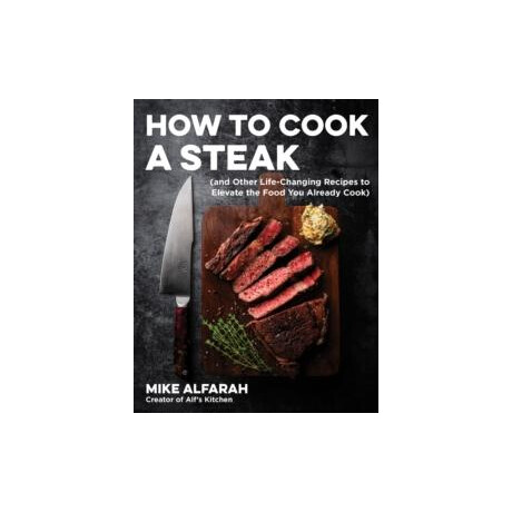 How to Cook a Steak