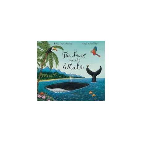 Julia Donaldson Story Collection: the Snail and the Whale