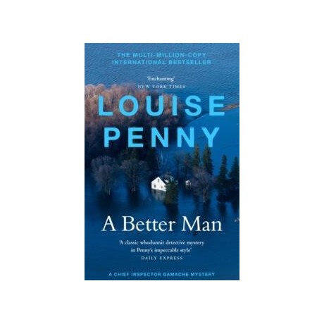 Chief Inspector Armand Gamache (15): a Better man