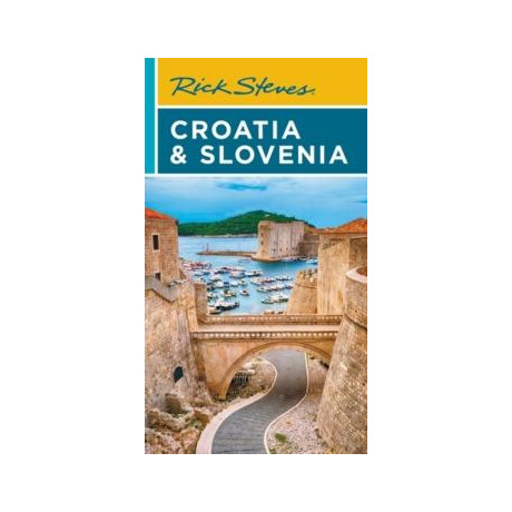 Rick Steves Croatia & Slovenia (Ninth Edition)