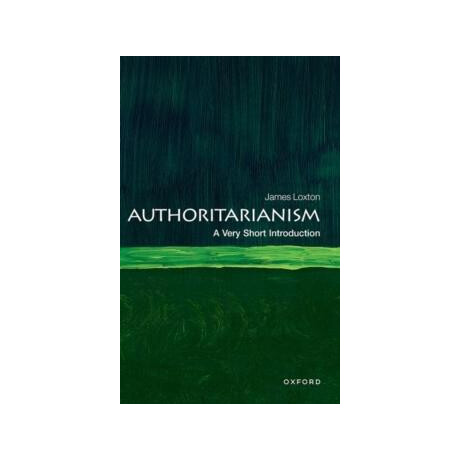 Authoritarianism: a Very Short Introduction