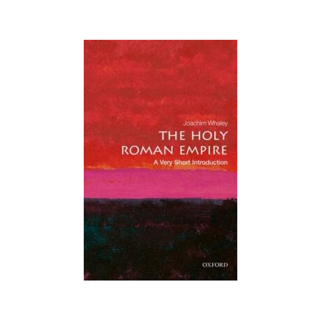 The Holy Roman Empire: a Very Short Introduction