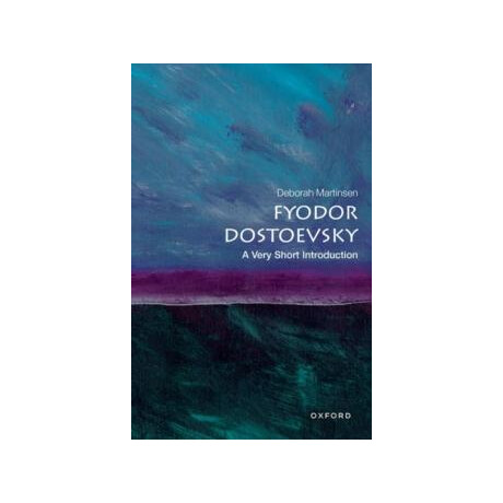 Fyodor Dostoevsky: a Very Short Introduction