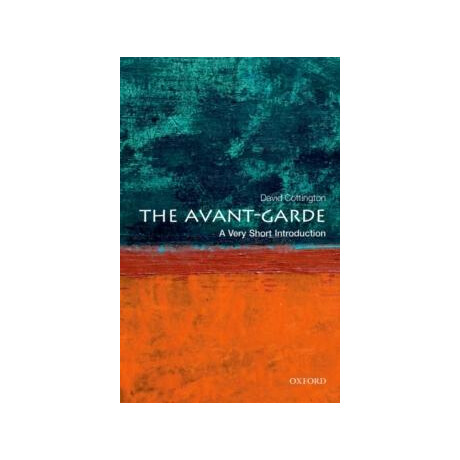 The Avant Garde : a Very Short Introduction