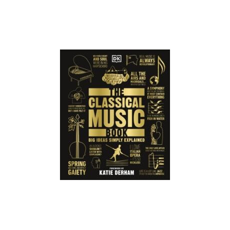 The Classical Music Book : big Ideas Simply Explained