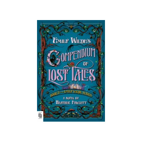 Emily Wildes Compendium of Lost Tales