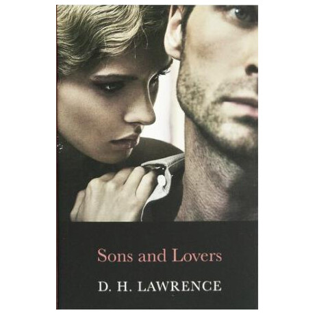 Complete Novels of D.h.lawrence: Sons and Lovers