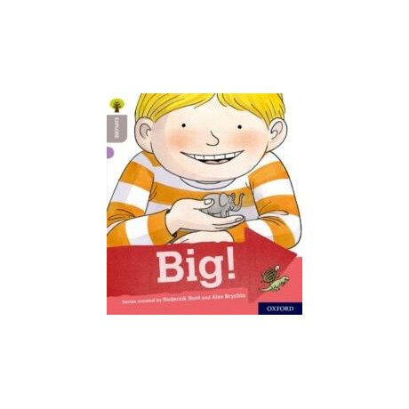 Oxford Reading Tree Explore With Biff, Chip and Kipper: Oxford Level 1: Big!