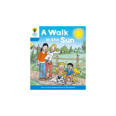 Oxford Reading Tree: Level 3 More a Decode and Develop a Walk in the sun