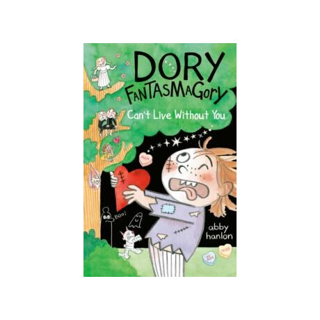 Dory Fantasmagory: Can't Live Without you