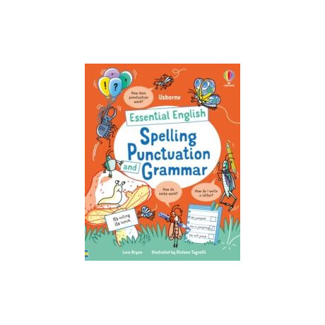 Essential English: Spelling Punctuation and Grammar