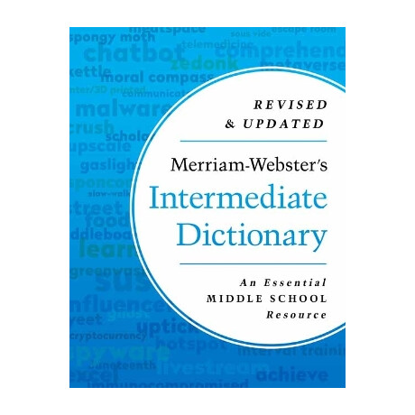 Merriam-Websters Intermediate Dictionary : an Essential Middle School Resource