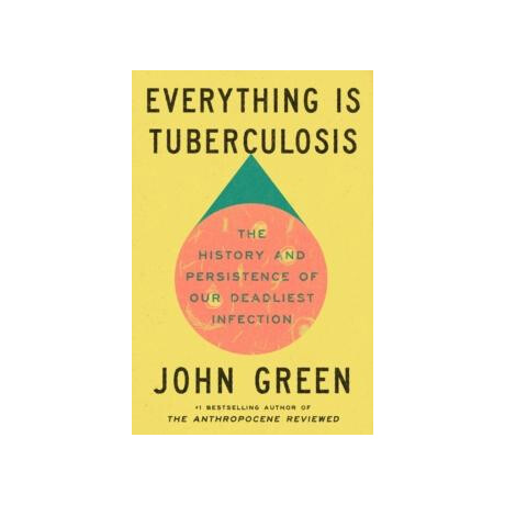 Everything is Tuberculosis