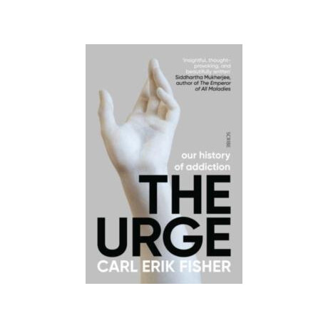 The Urge: our History of Addiction