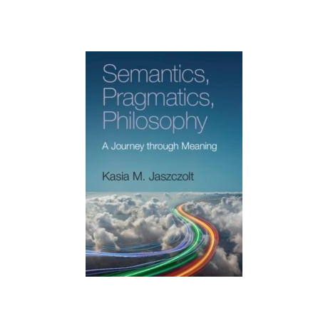 Semantics, Pragmatics, Philosophy