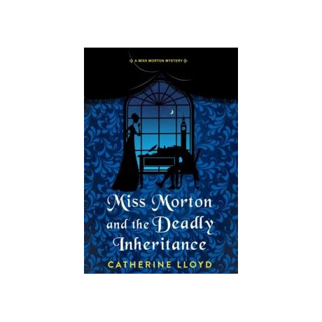 Miss Morton and the Deadly Inheritance