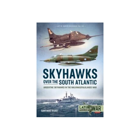Skyhawks Over the South Atlantic