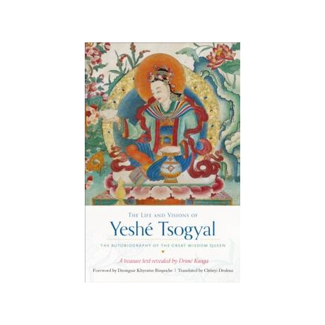 Life and Visions of Yeshe Tsogyal
