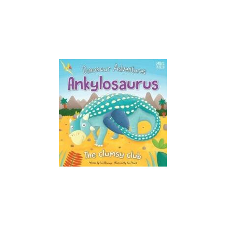 Dinosaur Adventures: Ankylosaurus - the Clamsy Club