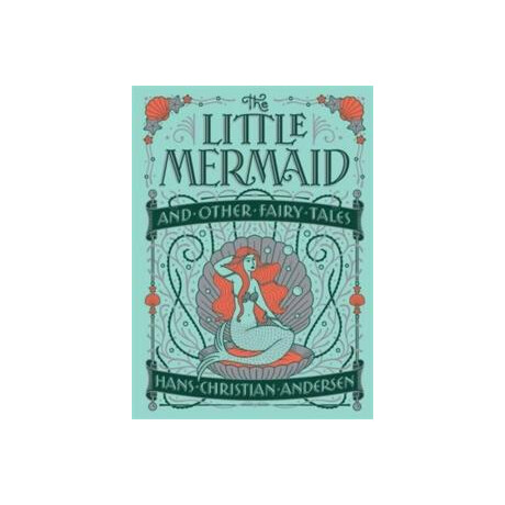 Little Mermaid and Other Fairy Tales (Barnes & Noble Collectible Editions)