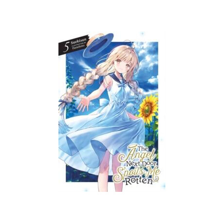 The Angel Next Door Spoils me Rotten, Vol. 5 (Light Novel)