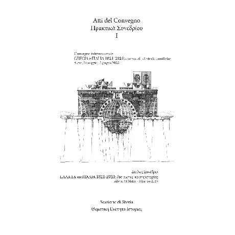 Atti del Convegno: Grecia e Italia, 1821-2021: due Secoli di Storie Condivise.sessione di Storia vol