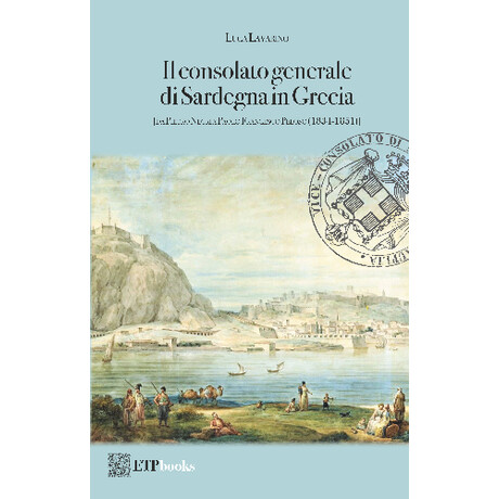 Il Consolato Generale di Sardegna in Grecia [da Pietro Negri a Paolo Francesco Peloso (1834-1851)]