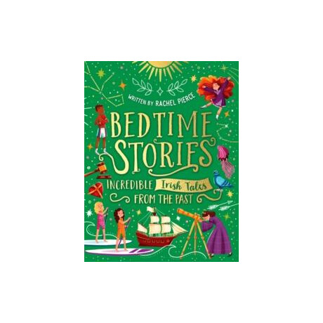 Bedtime Stories: Incredible Irish Tales From the Past